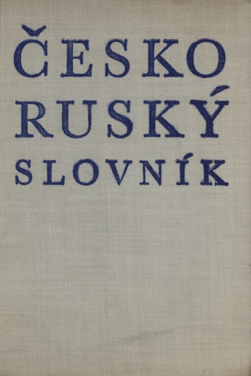 Česko-ruský slovník =Češsko-russkij slovar‘