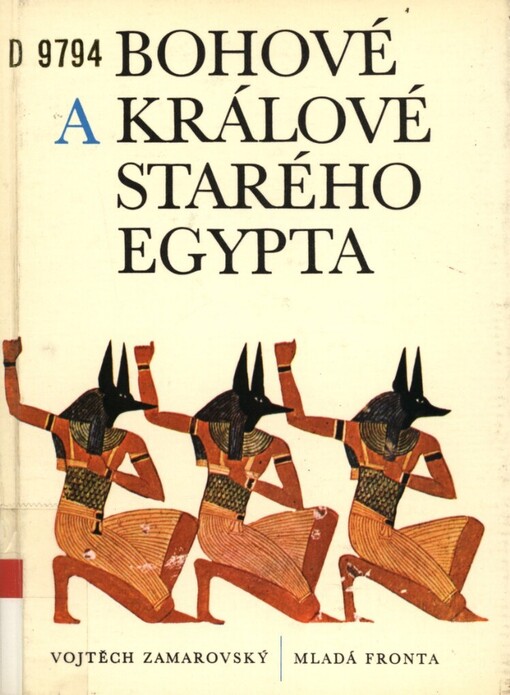 Bohové a králové starého Egypta