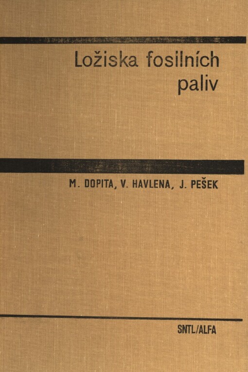 Ložiska fosilních paliv :celostátní vysokoškolská příručka pro studenty přírodovědeckých fakult skupiny oborů geologické vědy