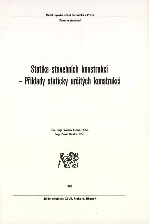 Statika stavebních konstrukcí: příklady staticky určitých konstrukcí