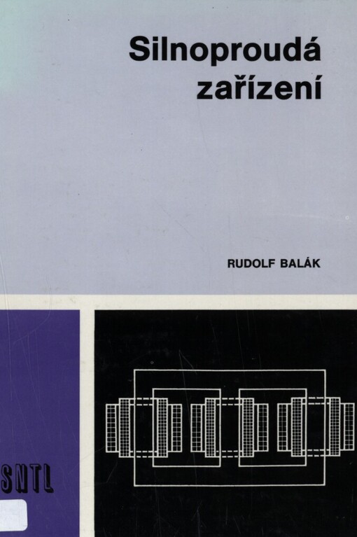 Silnoproudá zařízení :učební text pro stř. prům. školy, stud. obory Elektrotechn. a Doprava, pošty a telekomunikace