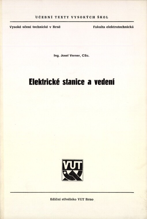 Elektrické stanice a vedení :Určeno pro posl. fak. elektrotechn.