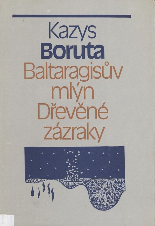 Baltaragisův mlýn ;Dřevěné zázraky