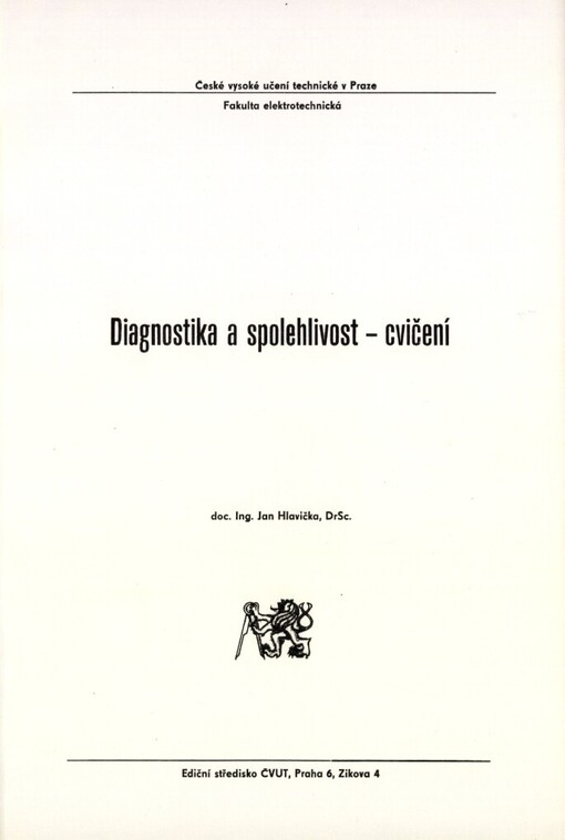 Diagnostika a spolehlivost :Cvičení : Určeno pro stud. fak. elektrotechn.