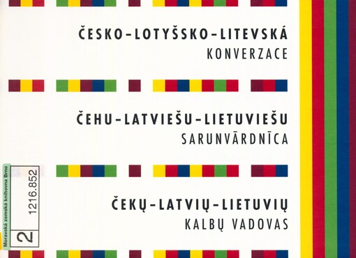 Česko-lotyšsko-litevská konverzace =: Čehu-latviešu-lietuviešu sarunvārdnīca = Čekų-latvių-lietuvių kalbų vadovas
