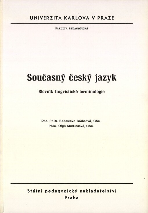 Současný český jazyk: slovník lingvistické terminologie : určeno pro posl. fak. pedagog. a filozof