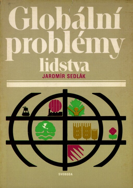 Globální problémy lidstva : ke konstituování a perspektivám marxisticko-leninské a ke kritice nemarxistické globalistiky