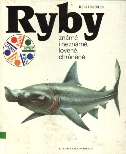 Ryby známé i neznámé, lovené, chráněné