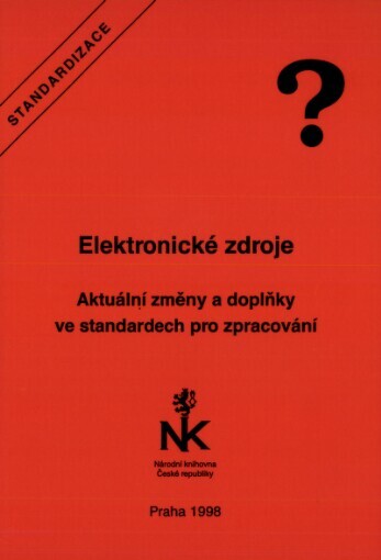 Elektronické zdroje: aktuální změny a doplňky ve standardech pro zpracování