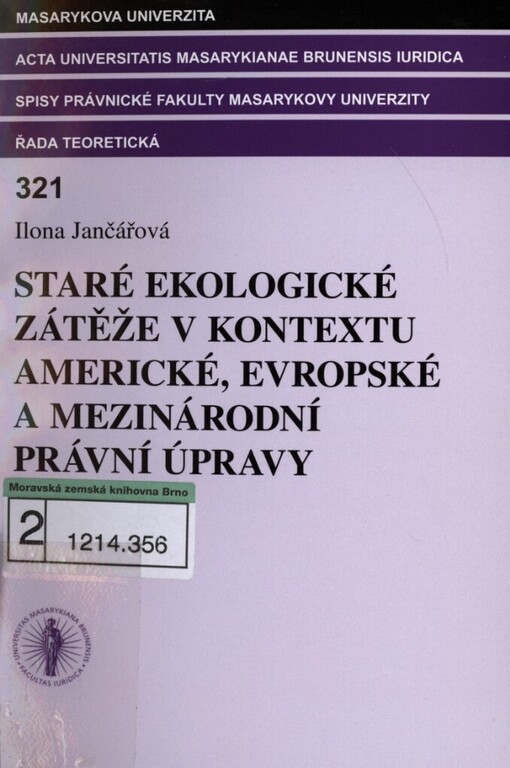 Staré ekologické zátěže v kontextu americké, evropské a mezinárodní právní úpravy