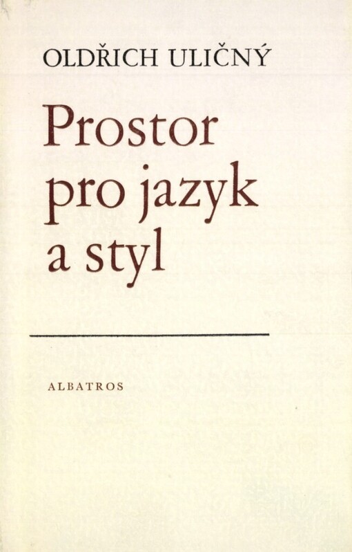 Prostor pro jazyk a styl : lingvostylistické analýzy současné české prózy pro děti a mládež