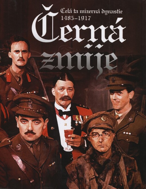 Černá zmije: celá ta mizerná dynastie 1485-1917
