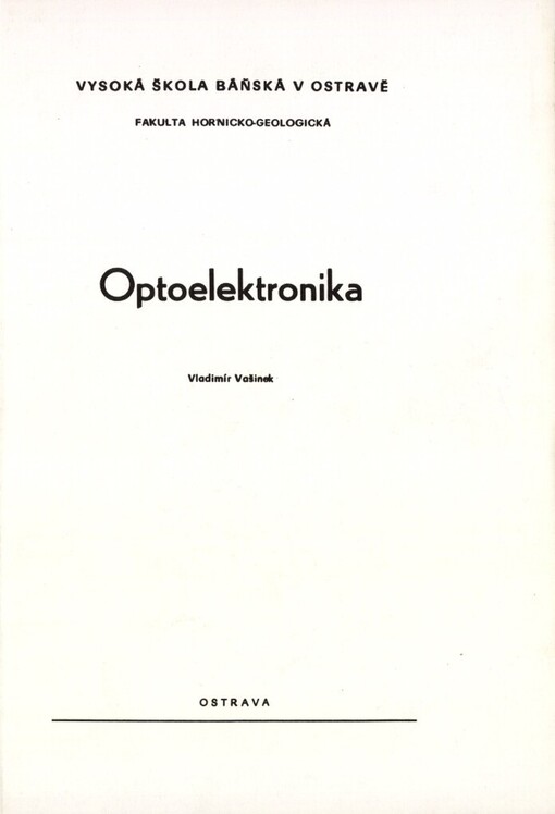 Optoelektronika :určeno pro posl. 4. roč. fak. strojní a elektrotechn.