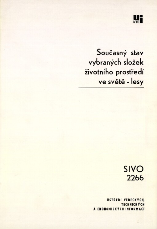Současný stav vybraných složek životního prostředí ve světě - lesy :prognostická studie