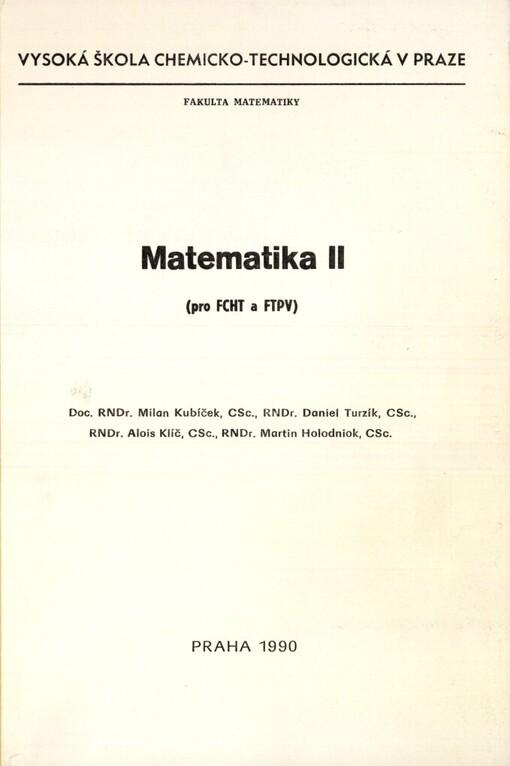 Matematika: Určeno pro fak. chemické technologie a fak. technologie potravinářské výroby a pro posl. matematiky VŠCHT