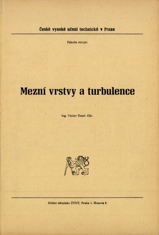 Mezní vrstvy a turbulence: Určeno pro stud. fak. strojní