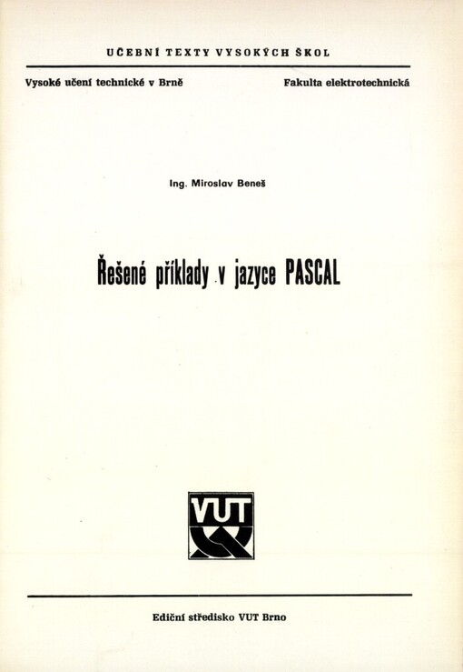 Řešené příklady v jazyce Pascal: určeno pro posl. fak. elektrotechn