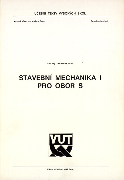 Stavební mechanika I pro obor S: Určeno pro posl. fak. stavební