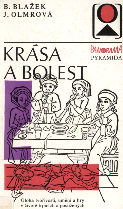 Krása a bolest :úloha tvořivosti, umění a hry v životě trpících a postižených