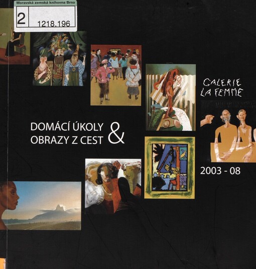 Domácí úkoly & obrazy z cest: Galerie La Femme 2003-08