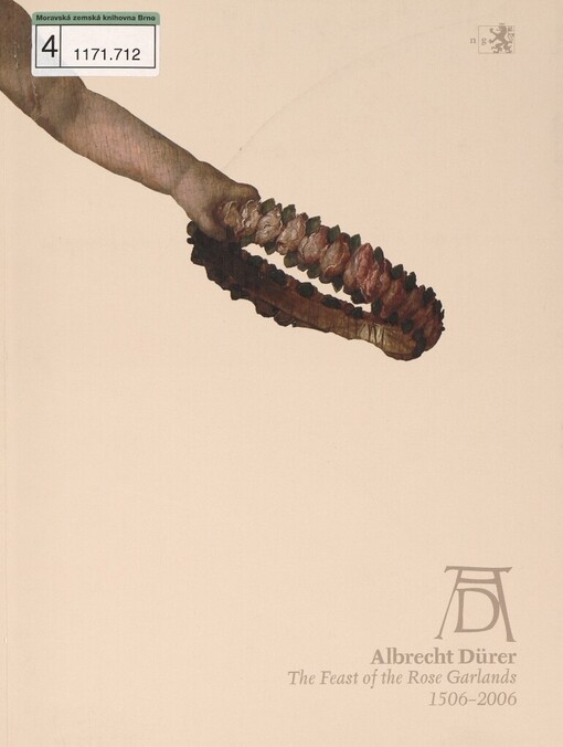 Albrecht Dürer - The Feast of the rose garlands: 1506-2006 : [National Gallery in Prague, Collection of Old Masters : Wallenstein Riding School, June 21 - October 1, 2006]