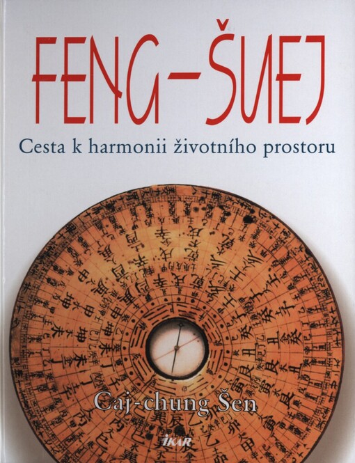 Feng-šuej: cesta k harmonii životního prostoru