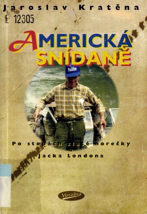 Americká snídaně: po stopách zlaté horečky a Jacka Londona