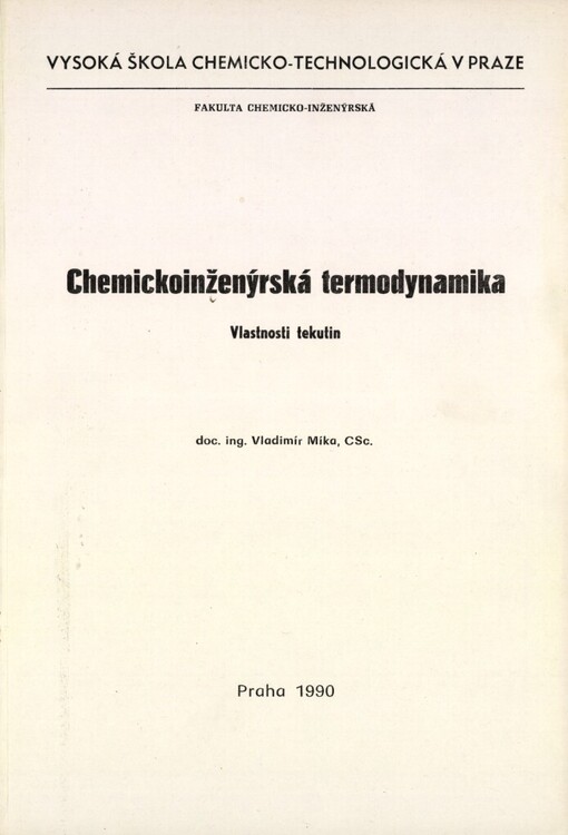 Chemickoinženýrská termodynamika: vlastnosti tekutin : určeno pro posl. VŠCHT