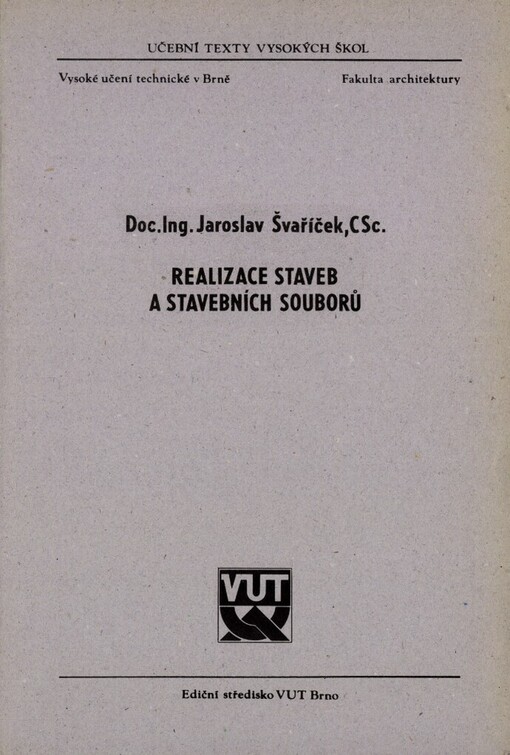 Realizace staveb a stavebních souborů: Určeno pro posl. fak. architektury