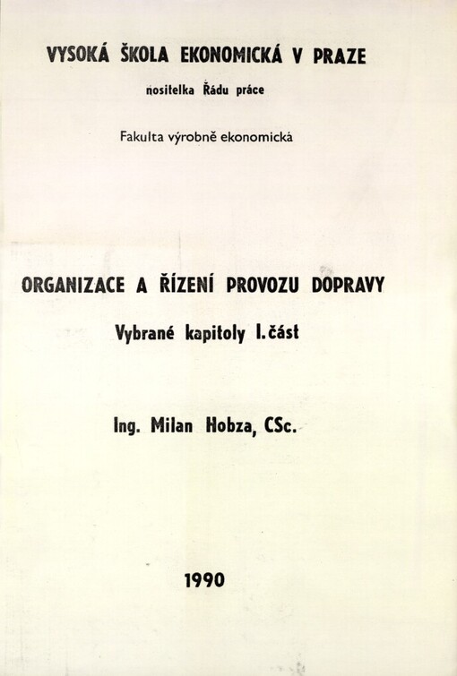 Organizace a řízení provozu dopravy :vybrané kapitoly.Část 1, 2., nezměn. vyd.