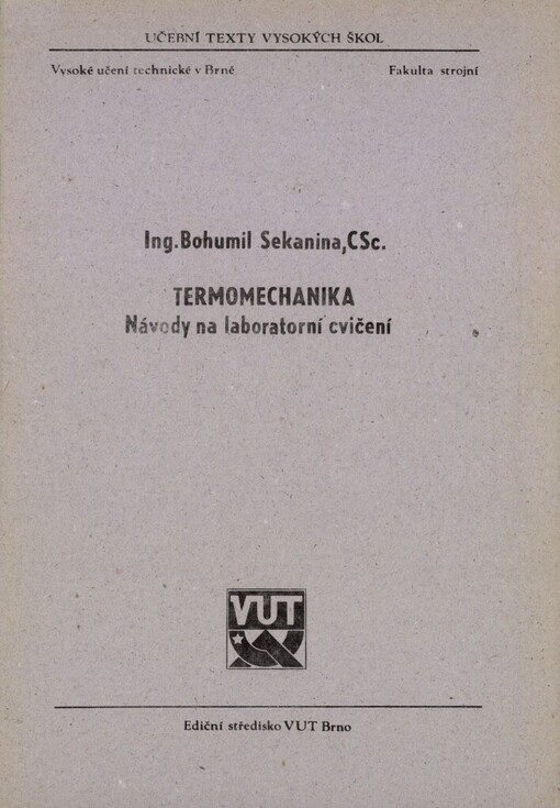Termomechanika: Návody na laboratorní cvičení : Určeno pro posl. fak. strojní