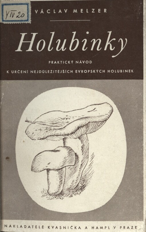 Holubinky =: [Russulae] : praktický návod k určení nejdůležitějších evropských holubinek