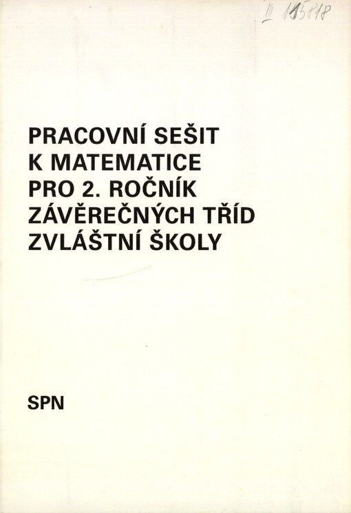 Pracovní sešit k Matematice pro druhý ročník závěrečných tříd zvláštní školy