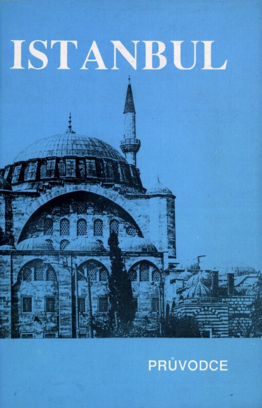 Istanbul: Průvodce : Památky, zajímavosti, informace