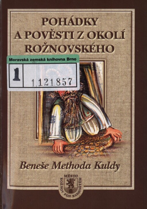 Pohádky a pověsti z okolí rožnovského Beneše Methoda Kuldy