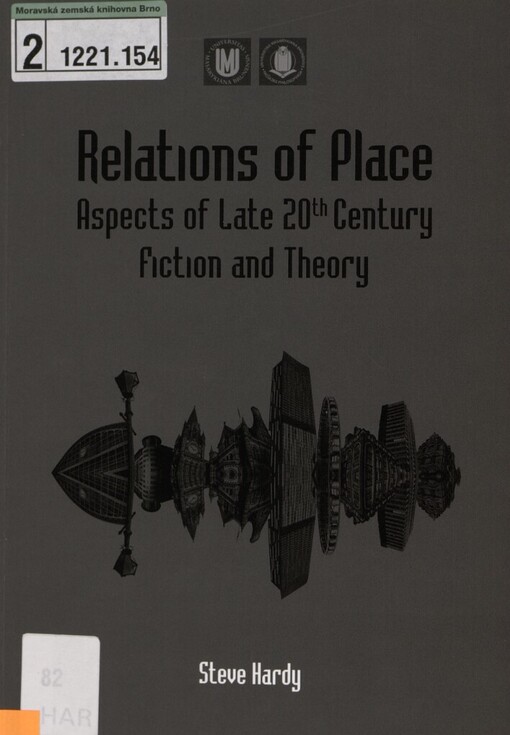 Relations of place : aspects of late 20th century fiction and theory