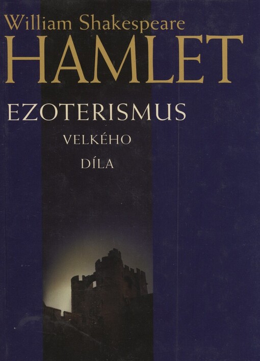 Hamlet: ezoterismus velkého díla