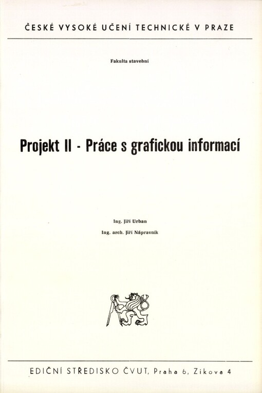Projekt II :Práce s grafickou informací : Určeno pro stud. fak. stavební