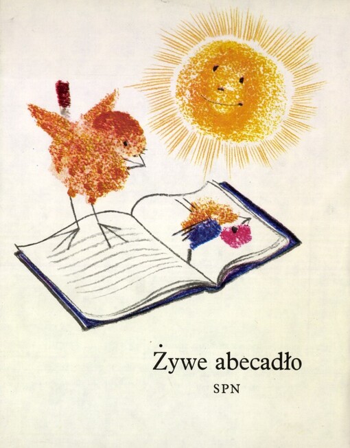 Żywe abecadło :1. część podręcznika czytania i pisania dla 1. klasy szkoły podstawowej z polskim językiem nauczania