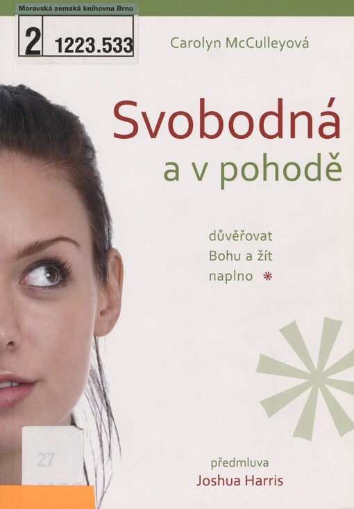 Svobodná a v pohodě: důvěřovat Bohu a žít naplno