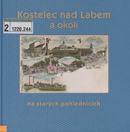 Kostelec nad Labem a okolí na starých pohlednicích