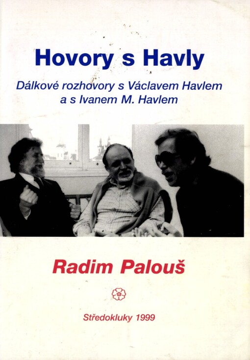 Hovory s Havly: dálkové rozhovory s Václavem Havlem a s Ivanem M. Havlem