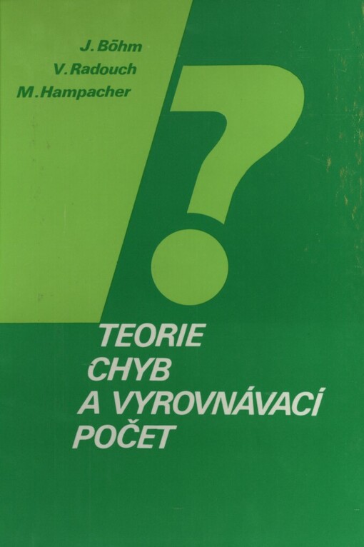 Teorie chyb a vyrovnávací počet: vysokošk. učebnice pro stud. stavebních fakult