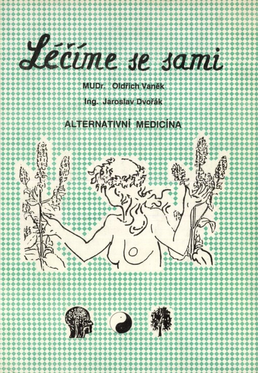 Léčíme se sami: Alternativní medicína