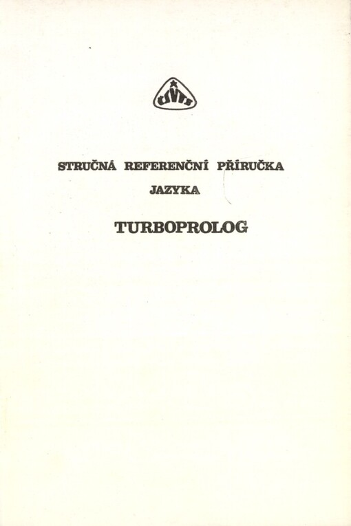 Stručná referenční příručka jazyka TurboProlog