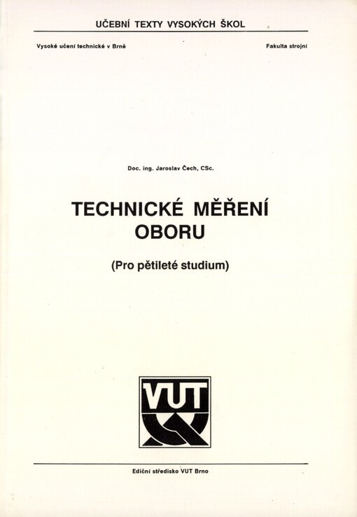 Technické měření oboru: určeno pro posl. pětiletého studia fak. strojní