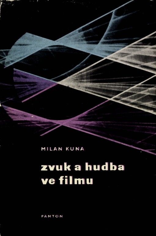 Zvuk a hudba ve filmu :k analýze zvukové dramaturgie filmu