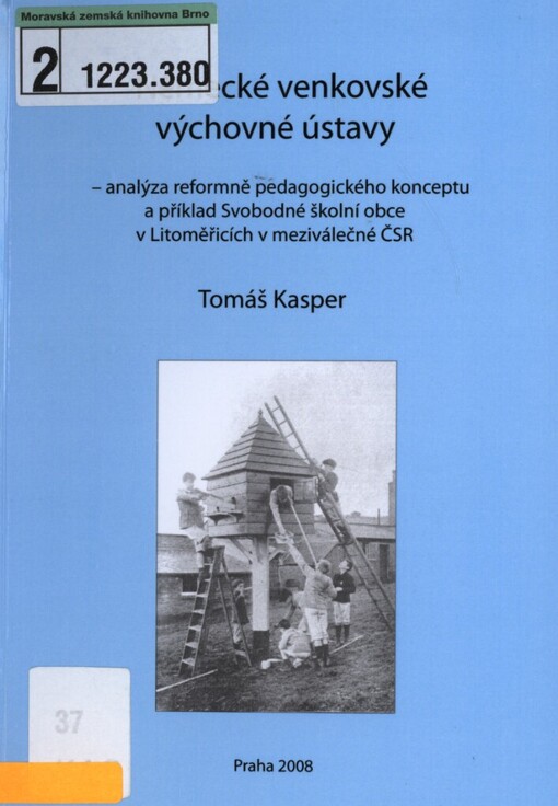 Německé venkovské výchovné ústavy: analýza reformně pedagogického konceptu a příklad Svobodné školní obce v Litoměřicích v meziválečné ČSR
