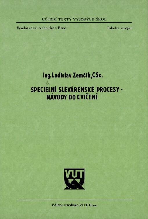 Speciální slévárenské procesy: Návody do cvičení : Určeno pro posl. fak. strojní