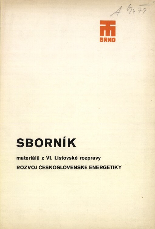 Rozvoj československé energetiky v příštích pětiletkách :sborník materiálů z 6. Listovské rozpravy 1. a 2. června 1977 v Technickém muzeu v Brně